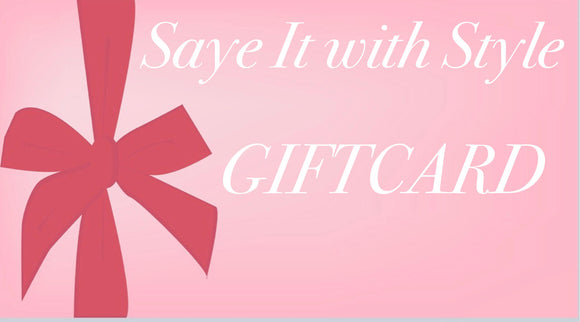 Saye It with Style Gift Card